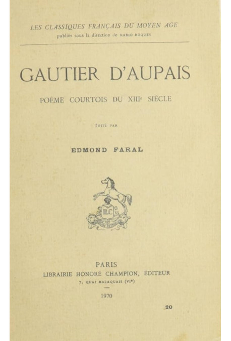 GAUTIER D'AUPAIS. POEME COURTOIS DU XIIIE SIECLE.(1919).