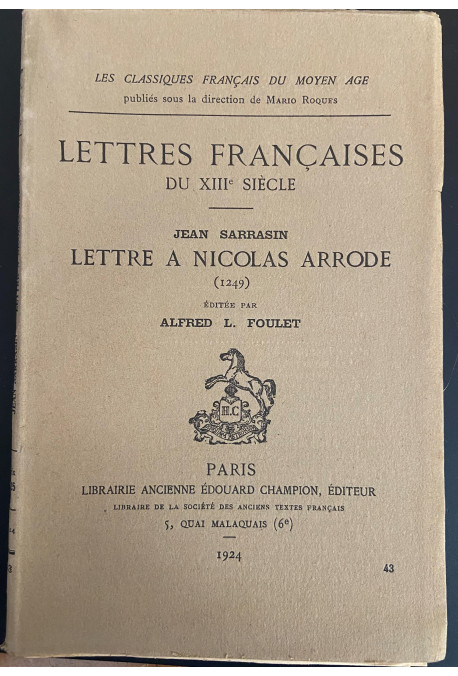 LETTRE A NICOLAS ARRODE (1249). (LETTRES FRANCAISES DU XIIIE SIECLE)