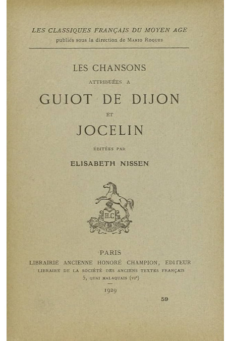LES CHANSONS. ATTRIBUEES A GUIOT DE DIJON ET JOCELIN