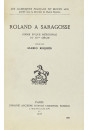 ROLAND A SARAGOSSE. POEME EPIQUE MERIDIONAL DU XIVE SIECLE