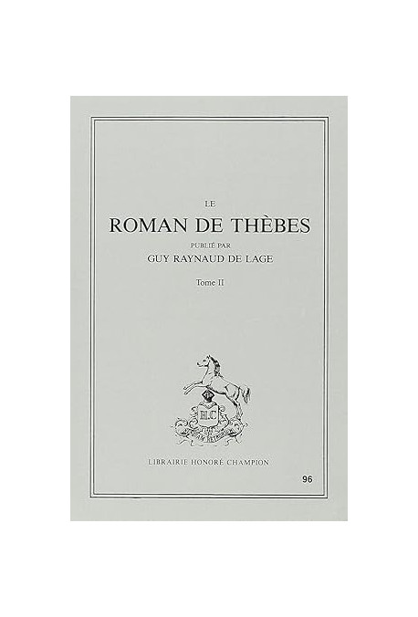 LE ROMAN DE THEBES. TOME II (ET DERNIER): VERS 6199-10562.