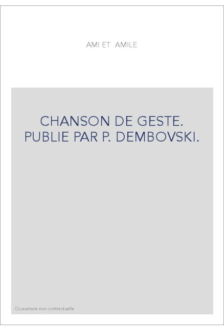 CHANSON DE GESTE. PUBLIE PAR P. DEMBOVSKI.
