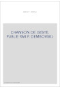 CHANSON DE GESTE. PUBLIE PAR P. DEMBOVSKI.