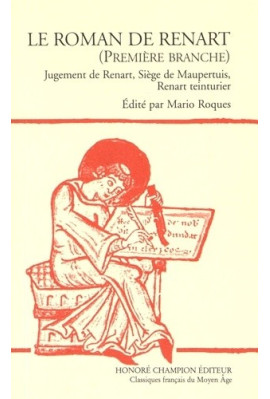 LE ROMAN DE RENART. BRANCHE I. LE JUGEMENT DE RENART. SIEGE DE MAUPERTUIS. RENART TEINTURIER