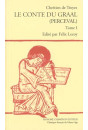 LE CONTE DU GRAAL. (PERCEVAL). TOME I : VERS 1-6008.