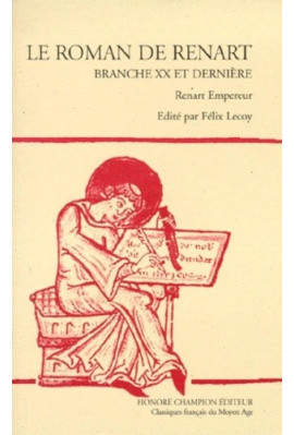 LE ROMAN DE RENART. BRANCHE XX ET DERNIERE. RENART EMPEREUR