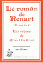 LE ROMAN DE RENART. BRANCHE XI : LES VEPRES DE TIBERT LE CHAT.
