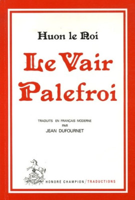 LE VAIR PALEFROI. TRADUCTION EN FRANCAIS MODERNE