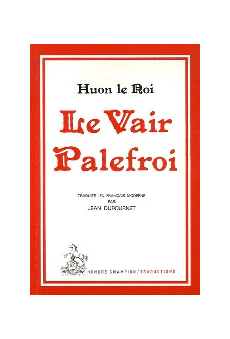 LE VAIR PALEFROI. TRADUCTION EN FRANCAIS MODERNE
