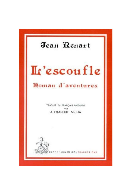 L'ESCOUFLE. ROMAN D'AVENTURE. TRADUIT EN FRANCAIS MODERNE PAR ALEXANDRE MICHA.