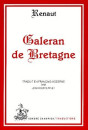 GALERAN DE BRETAGNE. TRADUIT EN FRANCAIS MODERNE PAR JEAN DUFOURNET.