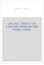 LES LAIS. TRADUIT DE L'ANCIEN FRANCAIS PAR PIERRE JONIN.