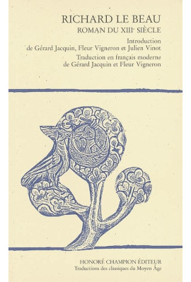 RICHARD LE BEAU. ROMAN DU XIIIE SIECLE