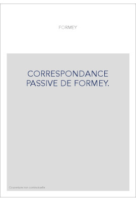 CORRESPONDANCE PASSIVE DE FORMEY.