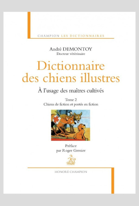 DICTIONNAIRE DES CHIENS ILLUSTRES À L'USAGE DES MAÎTRES CULTIVÉS