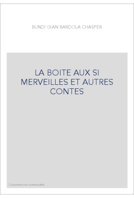 LA BOITE AUX SI MERVEILLES ET AUTRES CONTES