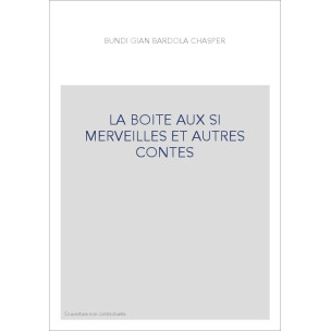 LA BOITE AUX SI MERVEILLES ET AUTRES CONTES