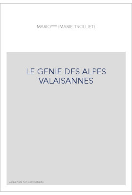 LE GENIE DES ALPES VALAISANNES