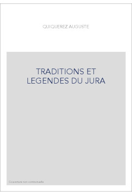 TRADITIONS ET LEGENDES DU JURA