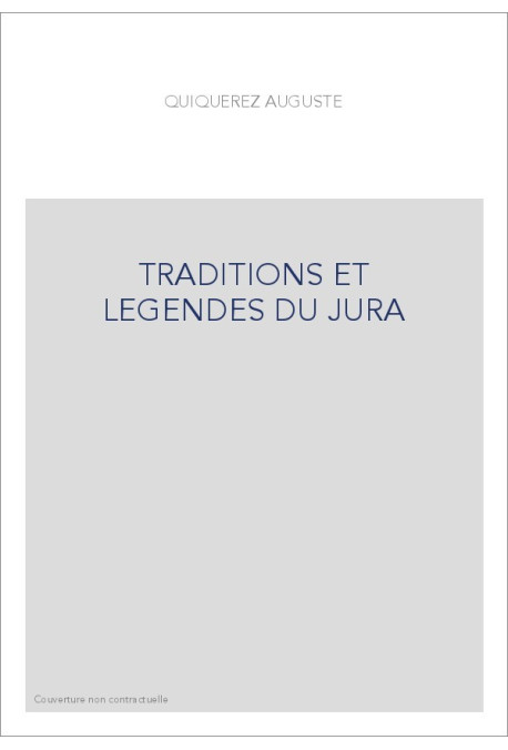 TRADITIONS ET LEGENDES DU JURA