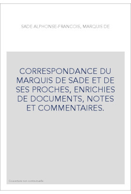 CORRESPONDANCE. TOME V. 1771-1772 LE MARQUIS ET LA MARQUISE DE SADE AU CHATEAU DE LA COSTE