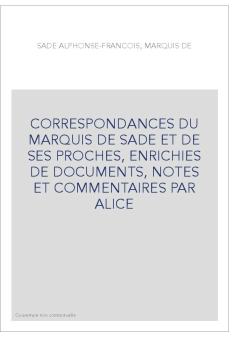 CORRESPONDANCE. TOME XX. 1787-1788. SADE A LA BASTILLE