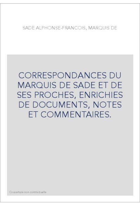 CORRESPONDANCE. TOME XIII. 1778. NOUVELLE INCARCERATION DE SADE AU DONJON DE VINCENNES