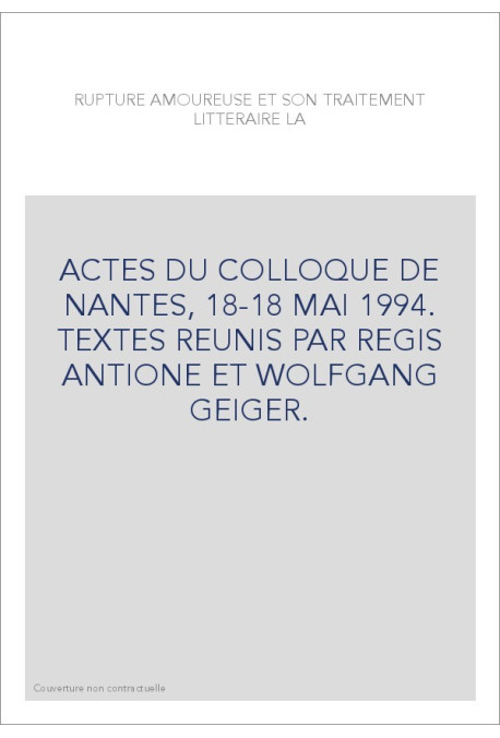 LA RUPTURE AMOUREUSE ET SON TRAITEMENT LITTERAIRE.