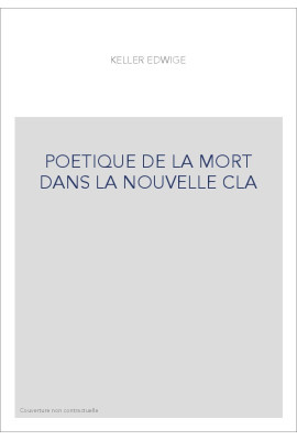 LA POETIQUE DE LA MORT DANS LA NOUVELLE CLASSIQUE (1660-1680).