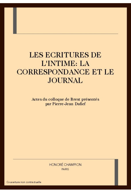 LES ECRITURES DE L'INTIME:LA CORRESPONDANCE ET LE JOURNAL