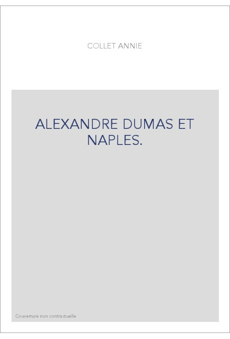 ALEXANDRE DUMAS ET NAPLES.