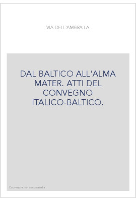 DAL BALTICO ALL'ALMA MATER. ATTI DEL CONVEGNO ITALICO-BALTICO.