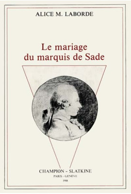 LE MARIAGE DU MARQUIS DE SADE.