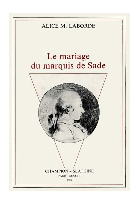 LE MARIAGE DU MARQUIS DE SADE.