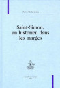 SAINT-SIMON, UN HISTORIEN DANS LES MARGES.