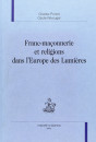 FRANC-MAÇONNERIE ET RELIGIONS DANS L'EUROPE DES LUMIÈRES.