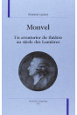 MONVEL. UN AVENTURIER DU THEATRE AU SIECLE DES LUMIERES.