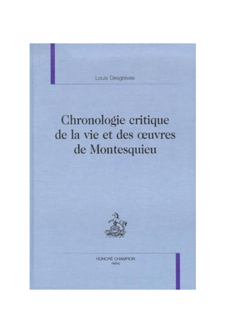 CHRONOLOGIE CRITIQUE DE LA VIE ET DES OEUVRES DE MONTESQUIEU.