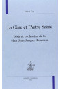 LA CÈNE ET L'AUTRE SCÈNE. DÉSIR ET PROFESSION DE FOI CHEZ JEAN-JACQUES ROUSSEAU.
