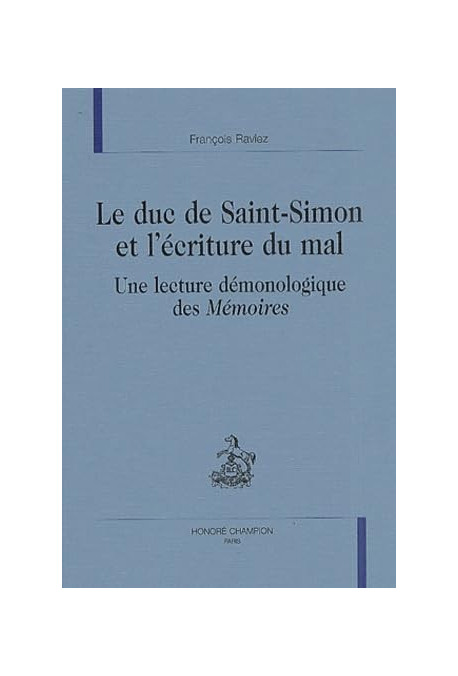 LE DUC DE SAINT-SIMON ET L'ECRITURE DU MAL