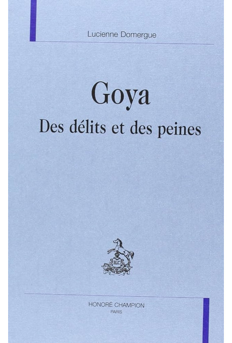 GOYA. DES DELITS ET DES PEINES
