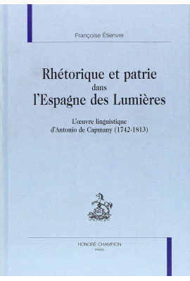 RHETORIQUE ET PATRIE DANS L'ESPAGNE DES LUMIERES
