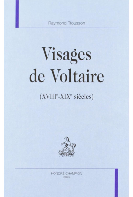 VISAGES DE VOLTAIRE (XVIIIE-XIXE SIECLES)
