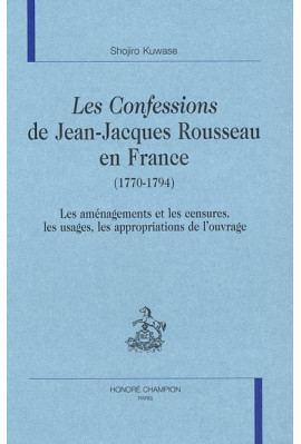 LES CONFESSIONS DE JEAN-JACQUES ROUSSEAU EN FRANCE     (1770-1794)