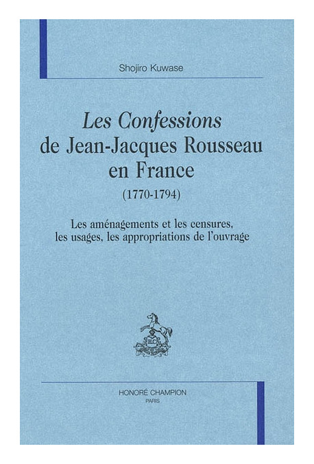 LES CONFESSIONS DE JEAN-JACQUES ROUSSEAU EN FRANCE     (1770-1794)