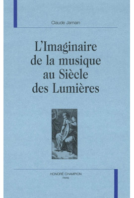L'IMAGINAIRE DE LA MUSIQUE AU SIECLE DES LUMIERES
