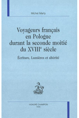VOYAGEURS FRANCAIS EN POLOGNE DURANT LA SECONDE MOITIE DU XVIIIE SIECLE