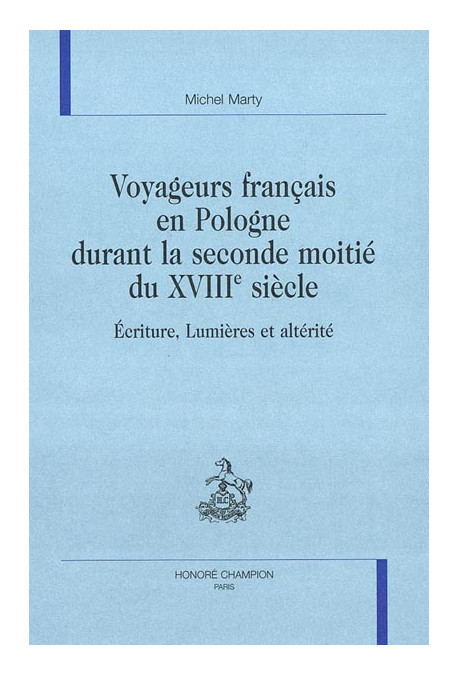 VOYAGEURS FRANCAIS EN POLOGNE DURANT LA SECONDE MOITIE DU XVIIIE SIECLE