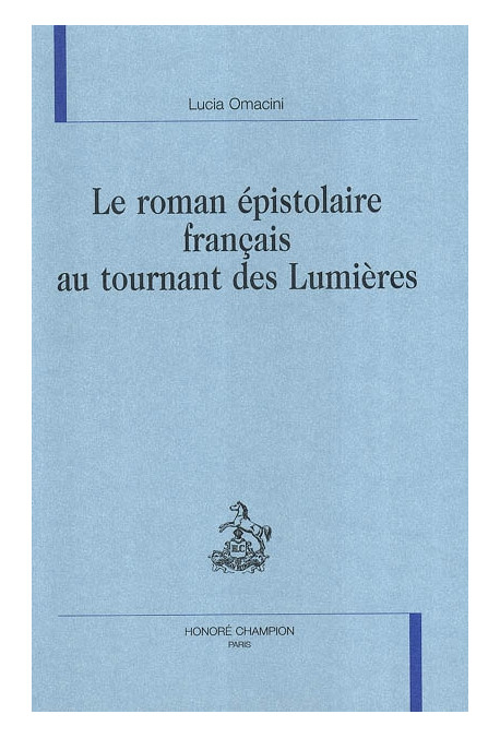 LE ROMAN EPISTOLAIRE FRANCAIS AU TOURNANT DES LUMIERES
