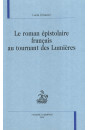 LE ROMAN EPISTOLAIRE FRANCAIS AU TOURNANT DES LUMIERES